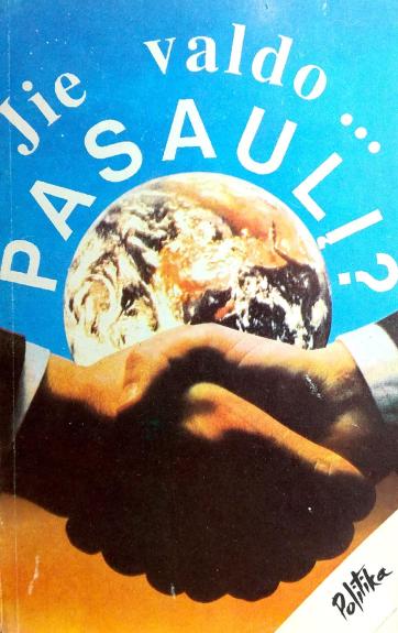 Jie valdo... pasaulį?