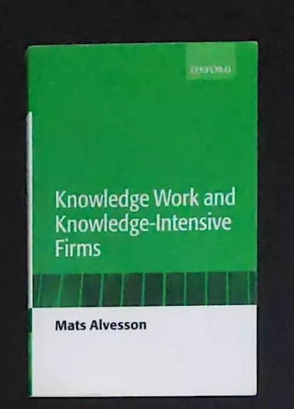 Knowledge Work and Knowledge-Intensive Firms - Mats Alvesson, knyga