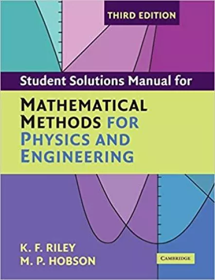 Mathematical Methods for Physics and Engineering - K. F. Riley, M.P. Hobson, S.J. Bence, knyga