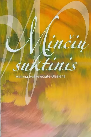 Minčių suktinis - Aldona Ivaškevičiūtė - Blažienė, knyga