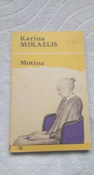 Motina - Karina Mikaelis, knyga