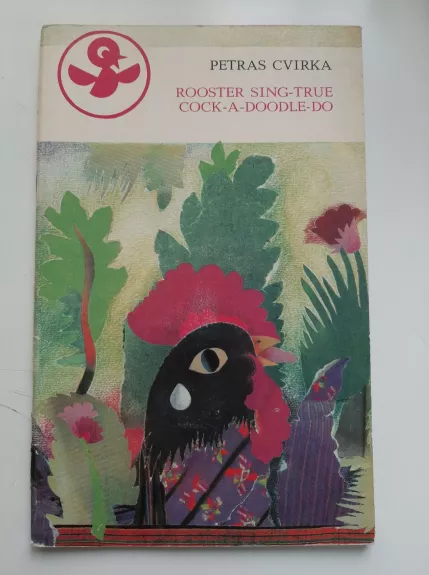 Rooster Sing-True Cock-a-Doodle-Do - Petras Cvirka, knyga