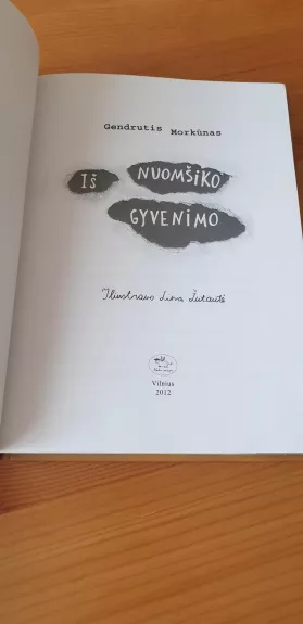 IŠ NUOMŠIKO GYVENIMO (2012 m.) - Morkūnas Gendrutis, knyga 1