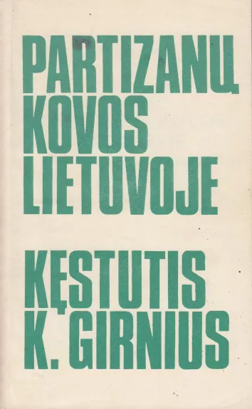 Partizanų kovos Lietuvoje - Autorių Kolektyvas, knyga