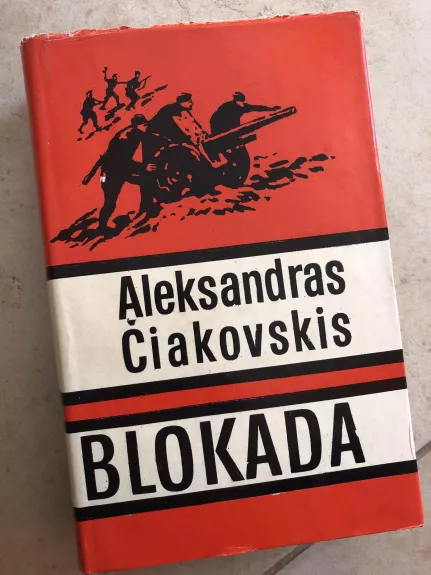 Blokada (5 dalis) - Aleksandras Čiakovskis, knyga
