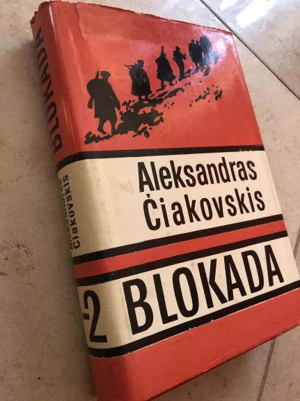 Blokada 1 - 2 - Aleksandras Čiakovskis, knyga