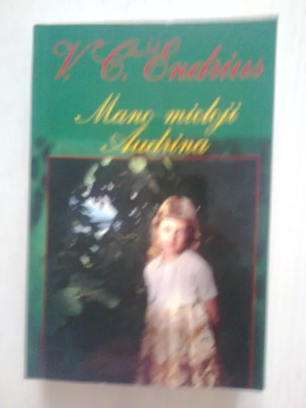 Mano mieloji Audrina - V. C. Endrius, knyga