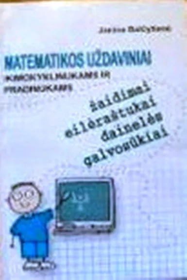 Matematikos uždaviniai ikimokyklinukams ir pradinukams - Janina Balčytienė, knyga