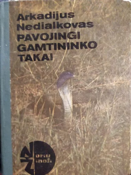 Pavojingi gamtininko takai - Arkadijus Nedialkovas, knyga