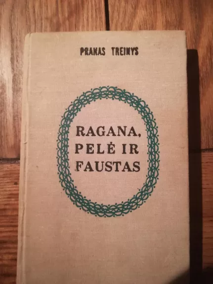 Ragana, pelė ir Faustas - Pranas Treinys, knyga