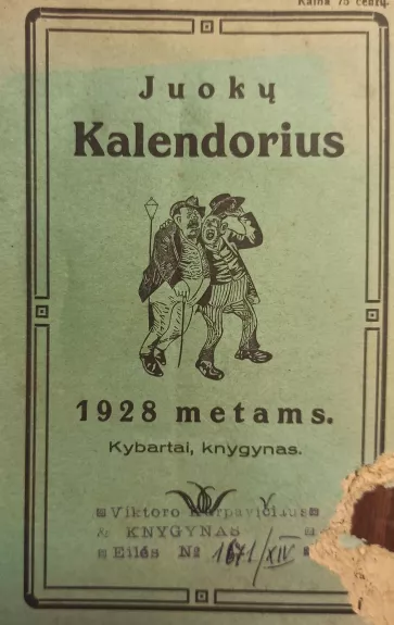 Juokų kalendorius 1928 metams - Autorių Kolektyvas, knyga