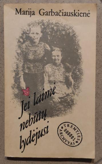 Jei laimė nebūtų lydėjusi