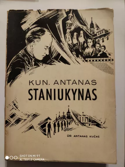 Kunigas Antanas Staniukynas - Antanas Kučas, knyga