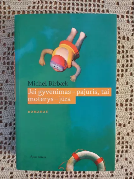 Jei gyvenimas-pajūris, tai moterys-jūra