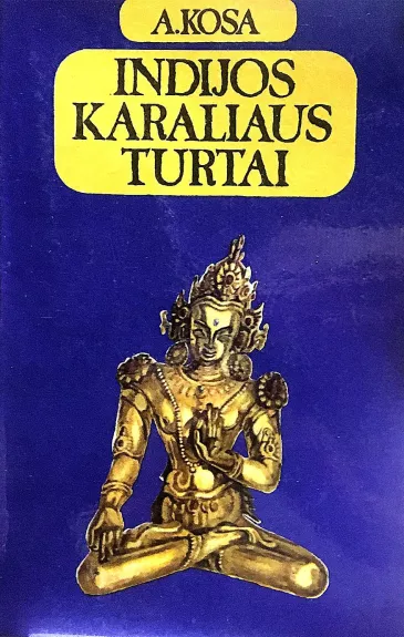 Indijos karaliaus turtai - A. Kosa, knyga