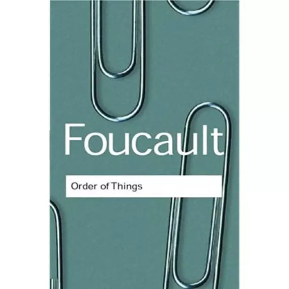 The Order of Things: Archaeology of the Human Sciences - Michel Foucault, knyga