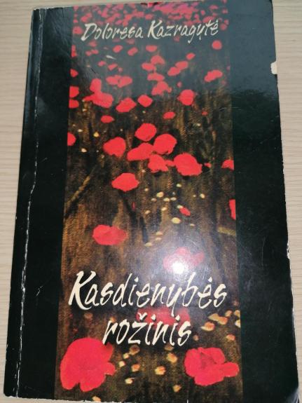 Kasdienybės rožinis - Doloresa Kazragytė, knyga