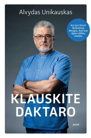 Klauskite daktaro - Alvydas Unikauskas, knyga