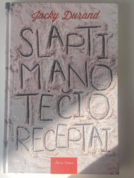 Slapti mano tėčio receptai