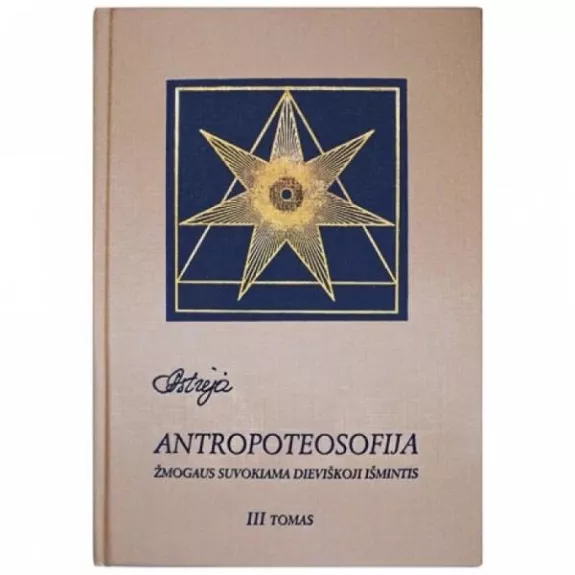 Astrėja Antropoteosofija 3 tomas - Audronė Ilgevičienė, knyga