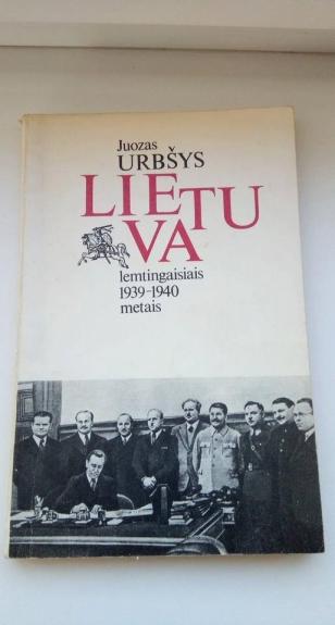 Lietuva lemtingaisiais 1939-1940 metais