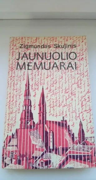 Jaunuolio memuarai - Zigmundas Skujinis, knyga