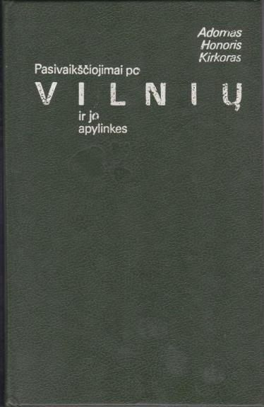 Pasivaikščiojimai po Vilnių ir jo apylinkes