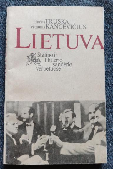 Lietuva Stalino ir Hitlerio sandėrio verpetuose