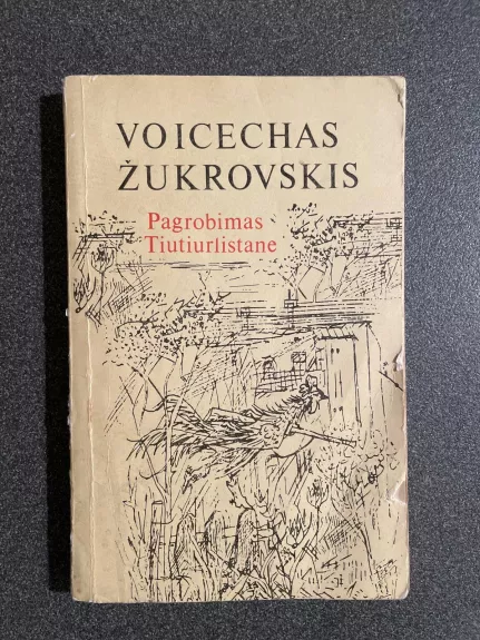 Pagrobimas Tiutiurlistane - Voicechas Žukrovskis, knyga