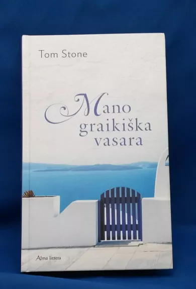 Mano graikiška vasara - Tom Stone, knyga