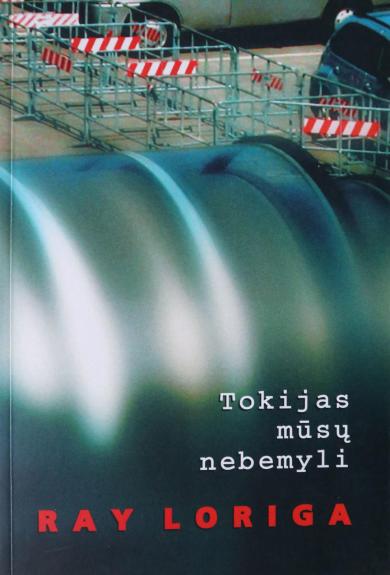 Tokijas mūsų nebemyli