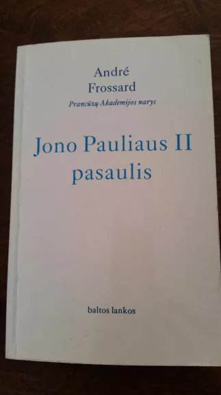 Jono Pauliaus II pasaulis - Andre Frossard, knyga