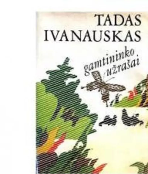 Gamtininko užrašai - Tadas Ivanauskas, knyga