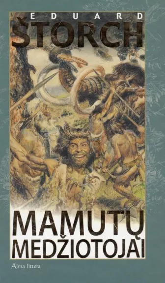 Mamutų medžiotojai - Eduard Štorch, knyga