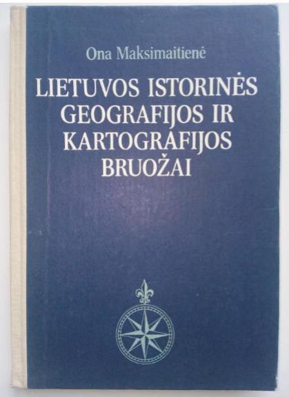 Lietuvos istorinės geografijos ir kartografijos bruožai