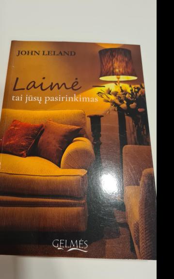 Laimė tai jūsų pasirinkimas