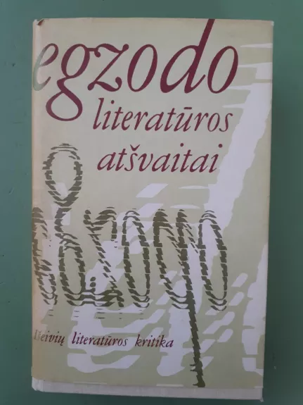 Egzodo literatūros atšvaitai: Išeivių literatūros kritika - Liūtas Mockūnas, knyga
