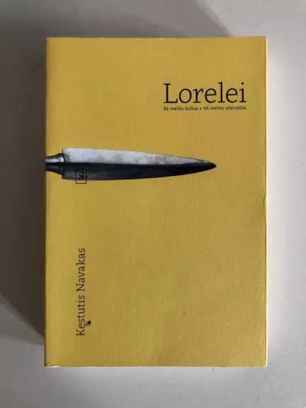 Lorelei. 66 meilės laiškai+66 meilės eilėraščiai - Kęstutis Navakas, knyga