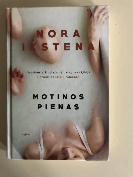 motinos pienas - Nora Ikstena, knyga