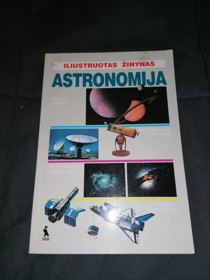 Astronomija. Iliustruotas žinynas - Autorių Kolektyvas, knyga