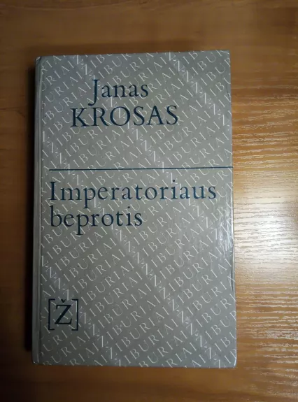 Imperatoriaus beprotis - Janas Krosas, knyga