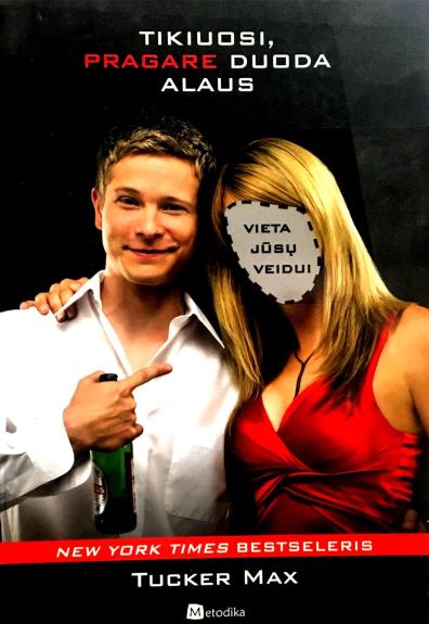 Tikiuosi, pragare duoda alaus - Max Tucker, knyga