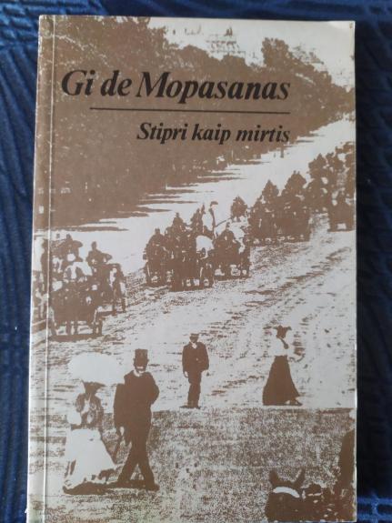 Stipri kaip mirtis