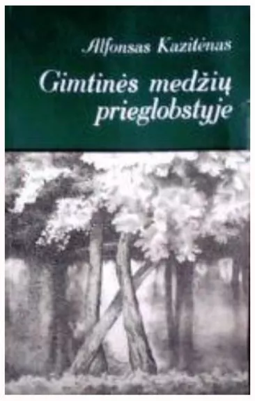 Gimtinės medžių prieglobstyje