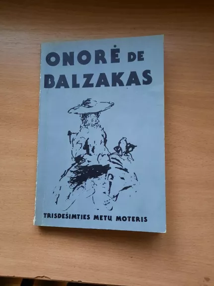 Trisdešimties metų moteris - Onorė Balzakas, knyga