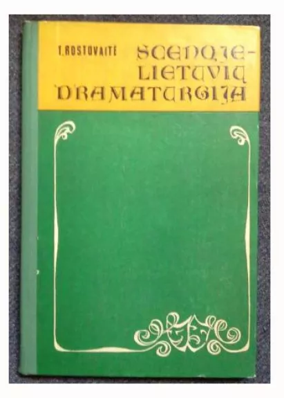 Scenoje-lietuvių dramaturgija - Tatjana Rostovaitė, knyga