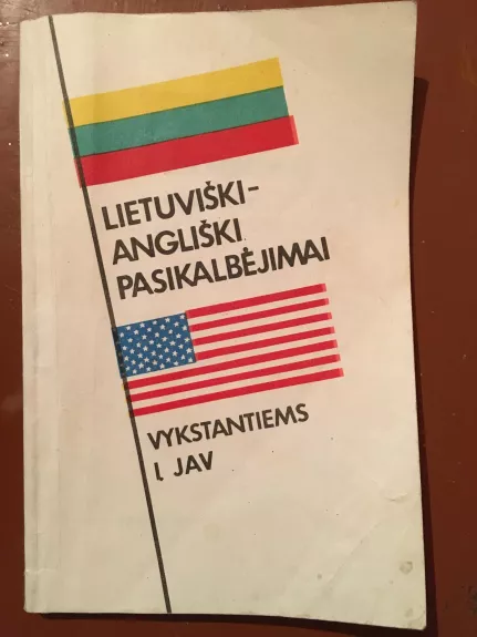 Lietuviški angliški pasikalbėjimai. Vykstantiems į JAV - Autorių Kolektyvas, knyga