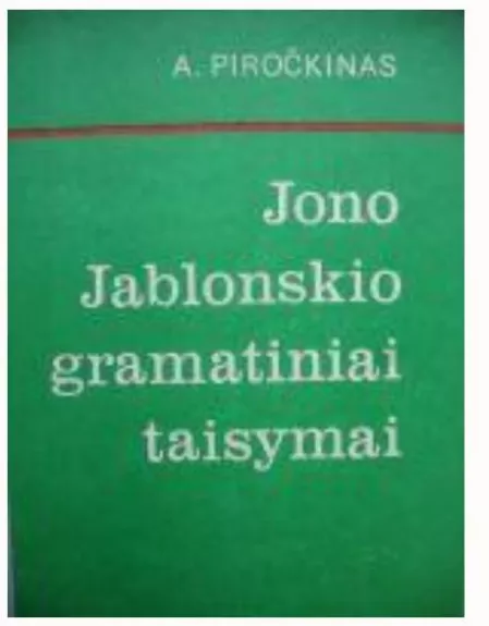Jono Jablonskio gramatiniai taisymai - Arnoldas Piročkinas, knyga