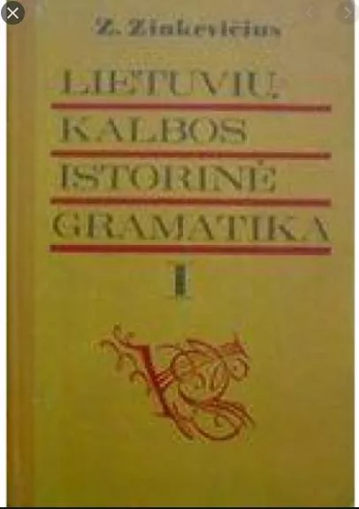 Lietuvių kalbos istorinė gramatika I tomas