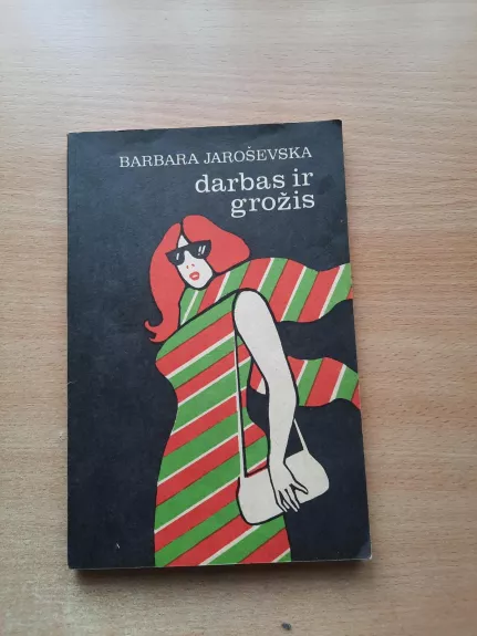 Darbas ir grožis - Barbara Jaroševska, knyga